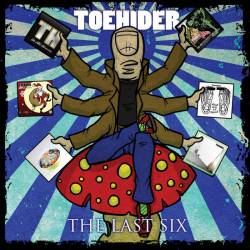 Toehider : The Last Six